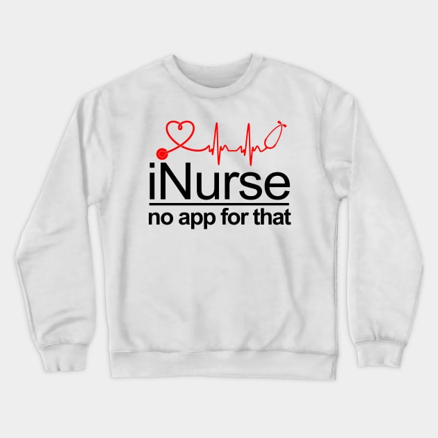 iNurse (Black Text) Crewneck Sweatshirt by MarinasingerDesigns